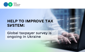 Help to improve tax system: Global taxpayer survey is ongoing in Ukraine