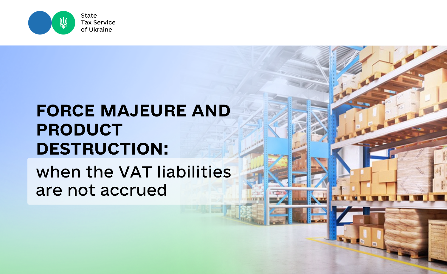 Force majeure and product destruction: when the VAT liabilities are not accrued