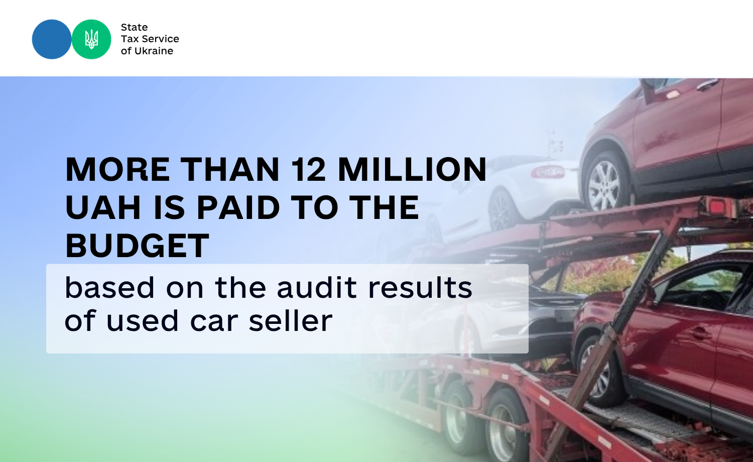 More than 12 million UAH is paid to the budget based on the audit results of used car seller